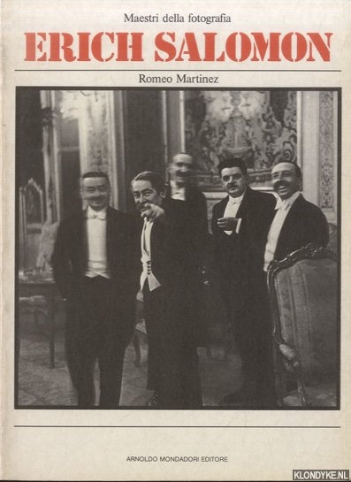 Martinez, Romeo - Maestri della fotografia: Erich Salomon