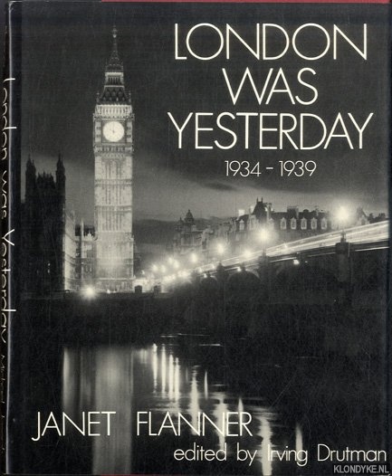 Flanner, Janet - London Was Yesterday: 1934-39