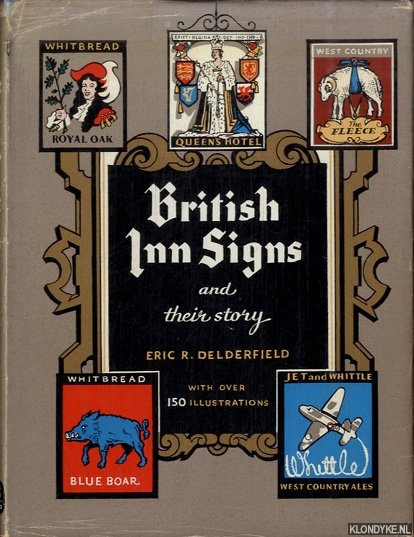 Delderfield, Eric R. - British Inn Signs and their stories
