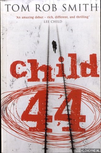 Smith, Tom Rob - Child 44
