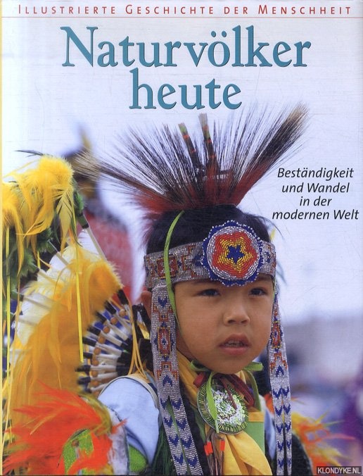 Burenhult, Gran & Marvin Harris (Vorwort) - Illustrierte Geschichte der Menschheit, Naturvlker heute