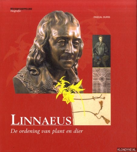 Duris, Pascal - Linnaeus. De ordening van plant en dier