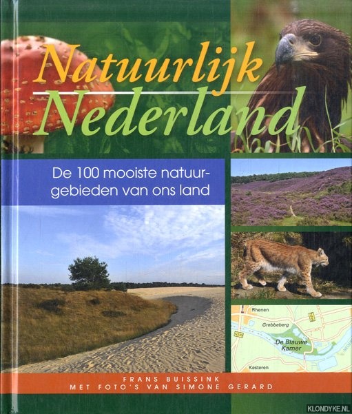 Buissink, Frans - Natuurlijk Nederland. De 100 mooiste natuurgebieden van ons land