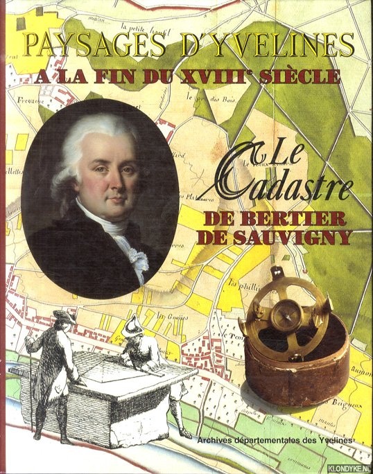 Milhiet, Jean-Joseph - Paysages d'yvelines a la fin du XVIIIe sicle. Le Cadastre de Bertier de Sauvigny