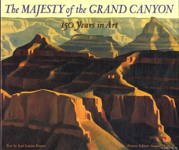 Kinsey, Joni - The Majesty of the Grand Canyon: 150 Years in Art