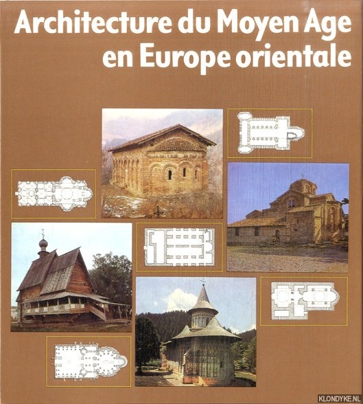 Nickel, Heinrich L. - Architecture du Moyen Age en Europe orientale