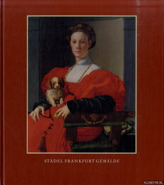 Gallwitz, Klaus - Stdelsches Kunstinstitut und Stdtische Galerie. Verzeichnis der Gemlde