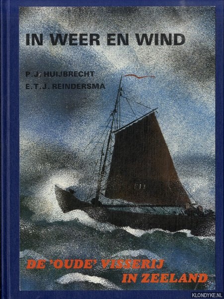Huijbrecht, P.J. & E.T.J. Reindersma - In weer en wind, de 'oude