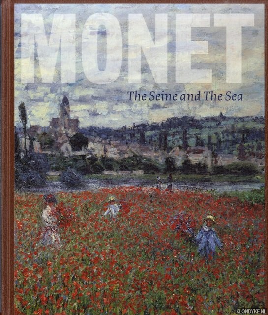 Thompson, Richard - Monet: the Seine and the Sea