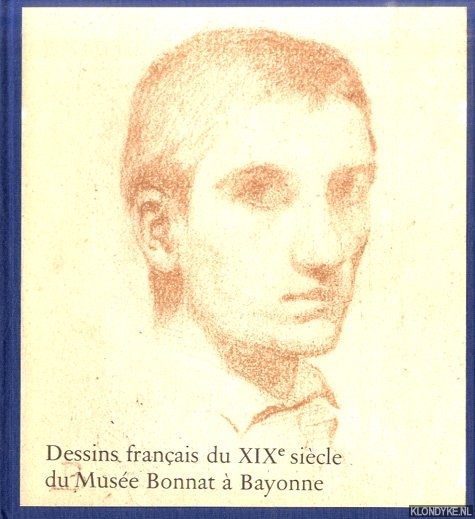 Srullaz, Maurice (Preface) - Dessins franais du XIXe sicle du Muse Bonnat  Bayonne