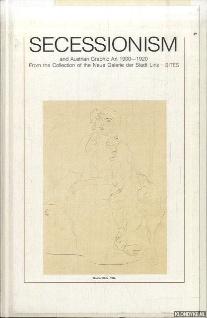 Baum, Peter & Anna R. Cohn - Secessionism and Austrian Graphic Art 1900-1920. From the collection of the Neue Galerie der Stadt Linz