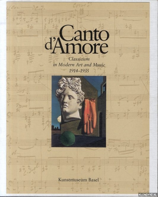 Boehm, Gottfried & Ulrich Mosch & Katharina Schmidt - Canto d'Amore. Classicism in Modern Art and Music 1914-1935
