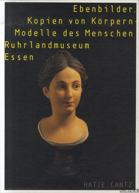 Belting, Hans - a.o. - Ebenbilder. Kopien von Krpern. Modelle des Menschen