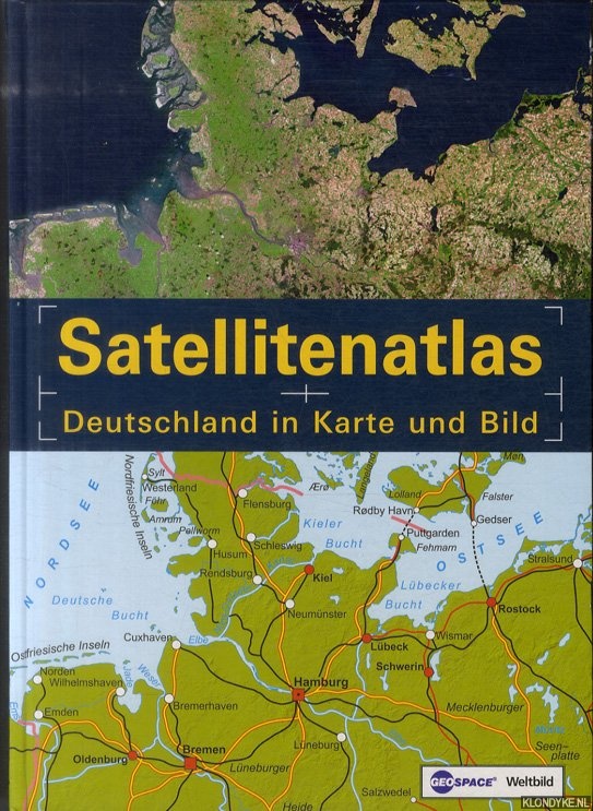 Beckel, Lothar - Satellitenatlas. Deutschland in Karte und Bild