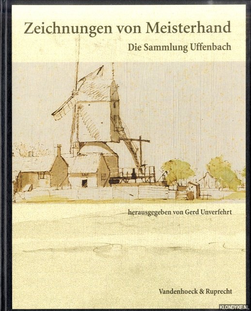 Unverfehrt, Gerd - Zeichnungen von Meisterhand. Die Sammlung Uffenbach