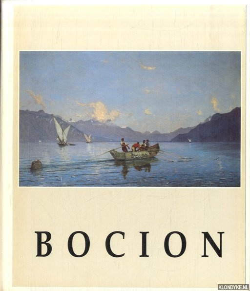 Schaefer, Patrick - Franois Bocion 1828-1890. Du Lman  Venise. . .