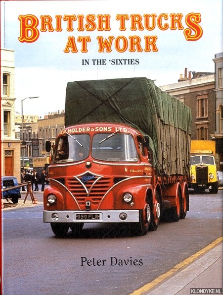 Davies, Peter - British Trucks at Work in the Sixties