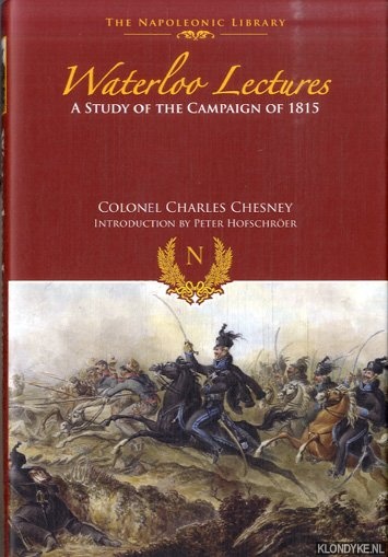 Chesney, Charles C. - Waterloo Lectures, A Study of the Campaign of 1815
