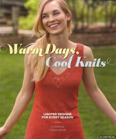 Ferguson, Corrina - Warm Days, Cool Knits. Lighter Designs for Every Season