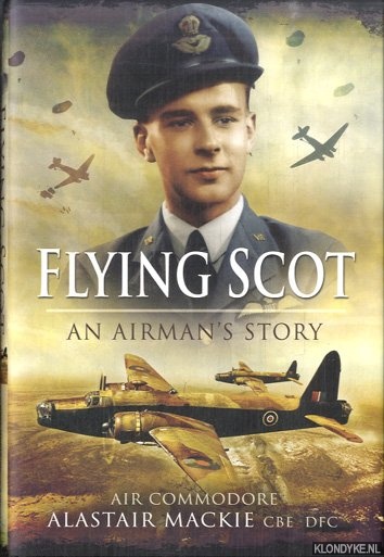 Mackie, Alastair - Flying Scotsman. An Airman's Story