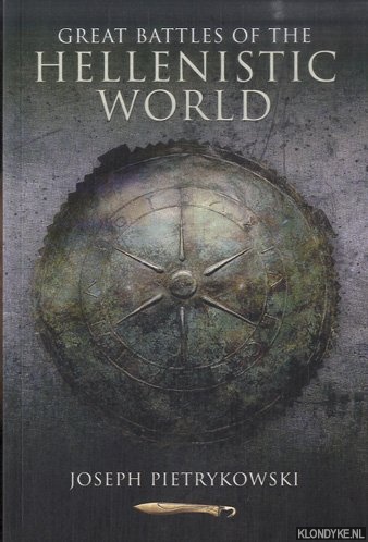 Pietrykowski, Joseph - Great Battles of the Hellenistic World