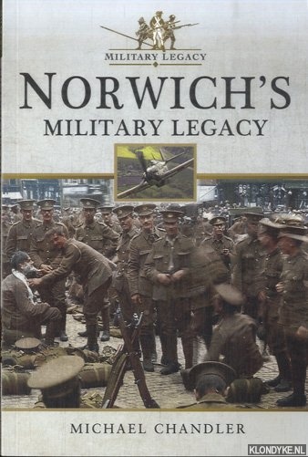 Chandler, Michael - Norwich's Military Legacy