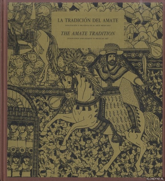 Amith, Jonathan D. - La Tradicin del Amate: Innovacin y Protesta en el Arte Mexicano / The amate tradition. Innovation and dissent in Mexican art