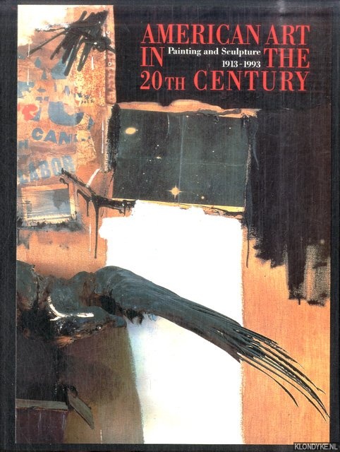 Joachimides, Christos M. - American Art in the 20th Century: Painting and Sculpture 1913-1993