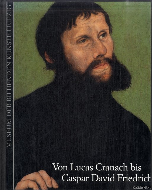 Guratzsch, Herwig - Von Lucas Cranach bis Caspar David Friedrich