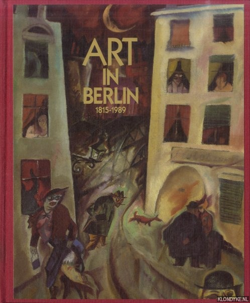 Morris, Kelly & Amanda Woods - Art in Berlin 1815-1989