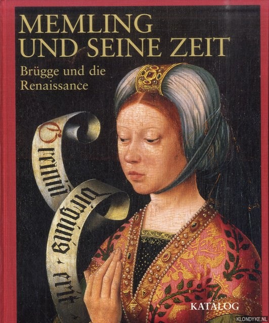Martens, Maximiliaan P.J. - Memling und seine Zeit. Brgge und die Renaissance