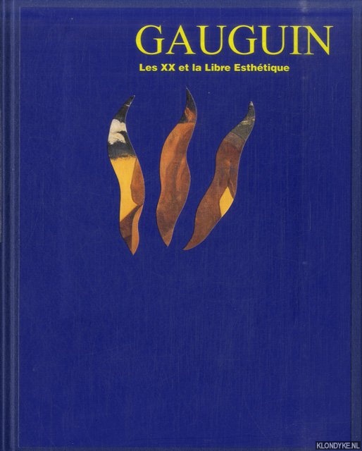 Dumont, Franoise - Gauguin. Les XX et la Libre Esthtique