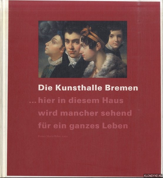 Jacob, Wenzel (Vorwort) - Die Kunsthalle Bremen zu Gast in Bonn. Meisterwerke aus sechs Jahrhunderten