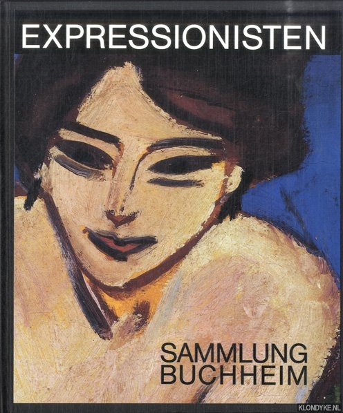 Buchheim, Diethild - e.a. - Expressionisten Sammlung Buchheim: Arbeiten auf Papier