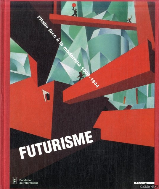Cosandier, Juliane - a.o. - Futurisme. L'Italie face  la modernit 1909-1944