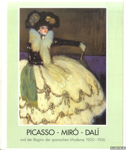 Garscha, Karten - Picasso - Mir - Dal und der Beginn der spanischen Moderne 1900-1936