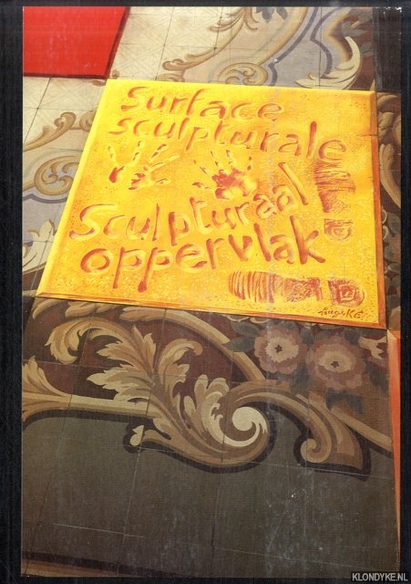 Majewski, Wodek & Marc Renwart - a.o. - Surface Sculpturale / Sculpturaal Oppervlak / Skulpturale Oberflache / Sculptural Surface