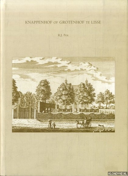 Pex, R.J. - Knappenhof of grotenhof te Lisse
