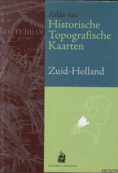 Kuiper, Marcel - Historische Topografische Kaarten Zuid-Holland. Bladen van de Chromo-topografische Kaart van het Koninkrijk der Nederlanden - schaal 1:25.000, 1894-1923