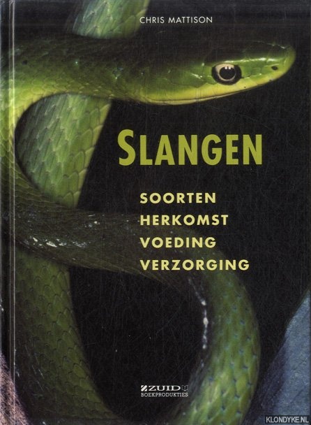 Mattison, Chris - Slangen: soorten, herkomst, voeding, verzorging