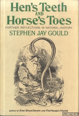 Gould, Stephen Jay - Hen's Teeth and Horse's Toes