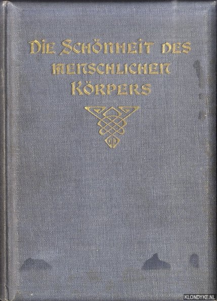 Daelen, Eduard - a.o. - Die Schnheit des menschlichen Krpers. Hundert malerischen Aktstudien