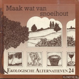 Kouwenhoven, Peter - Maak wat van snoeihout