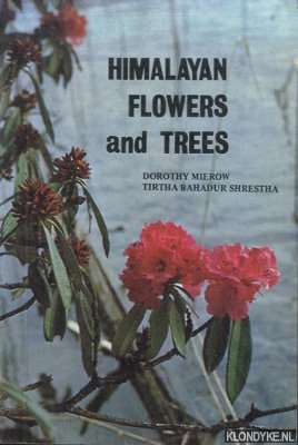 Mierow, Dorothy & Tirtha Bahadur Shrestha - Himalayan flowers and trees