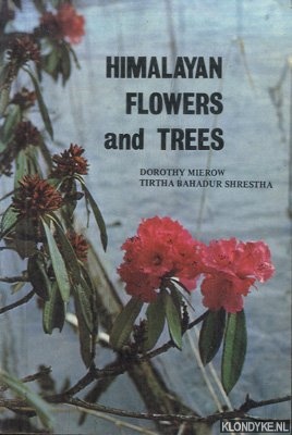 Mierow, Dorothy & Tirtha Bahadur Shrestha - Himalayan flowers and trees