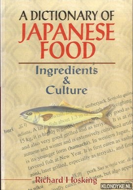 Hosking, Richard - A Dictionary of Japanese Food: Ingredients and Culture