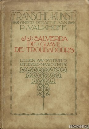 Salverda de Grave, J.J. - De troubadours