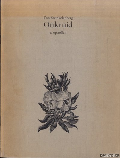 Kwinkelenberg, Ton - Onkruid. 10 Opstellen