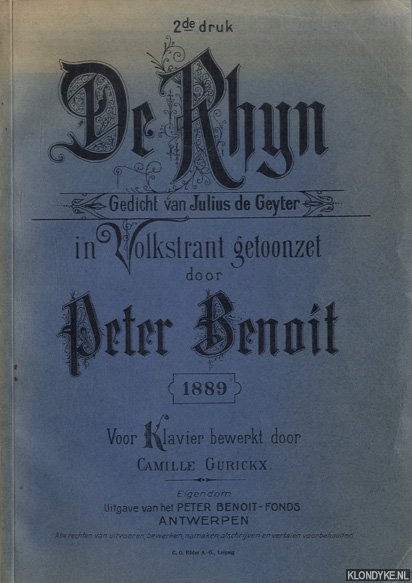Geyter, Julius de - De Rhyn. Gedicht van Julius de Geyter in volkstrant getoonzet door Peter Benoit. Voor klavier bewerkt door Camille Gurickx