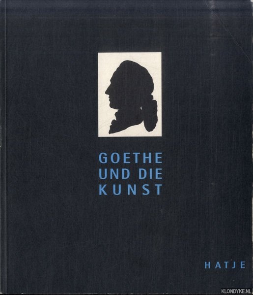 Schulze, Sabine - Goethe und die Kunst
